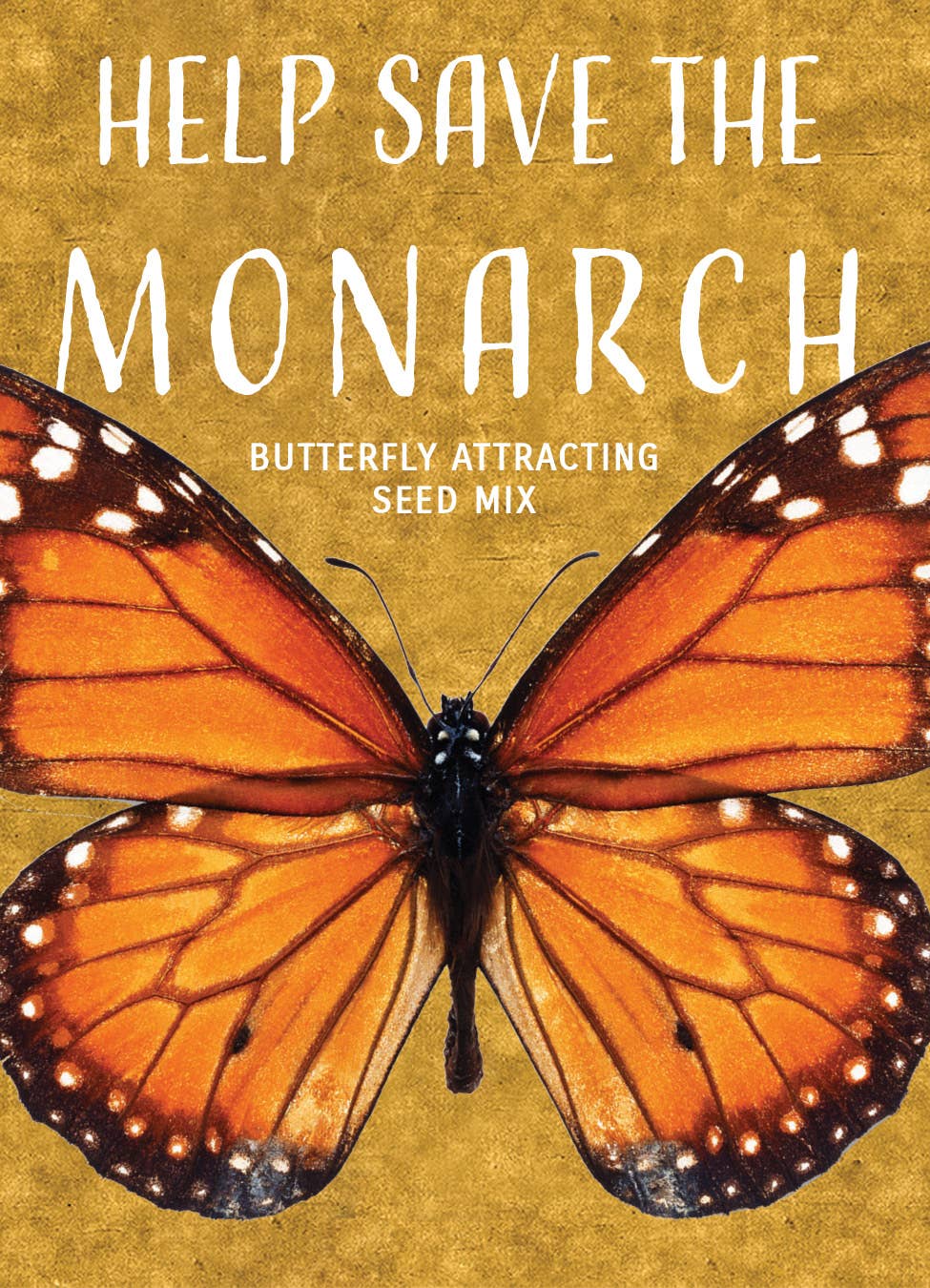 Help Save the Monarch - Wildflower Seed Packets
