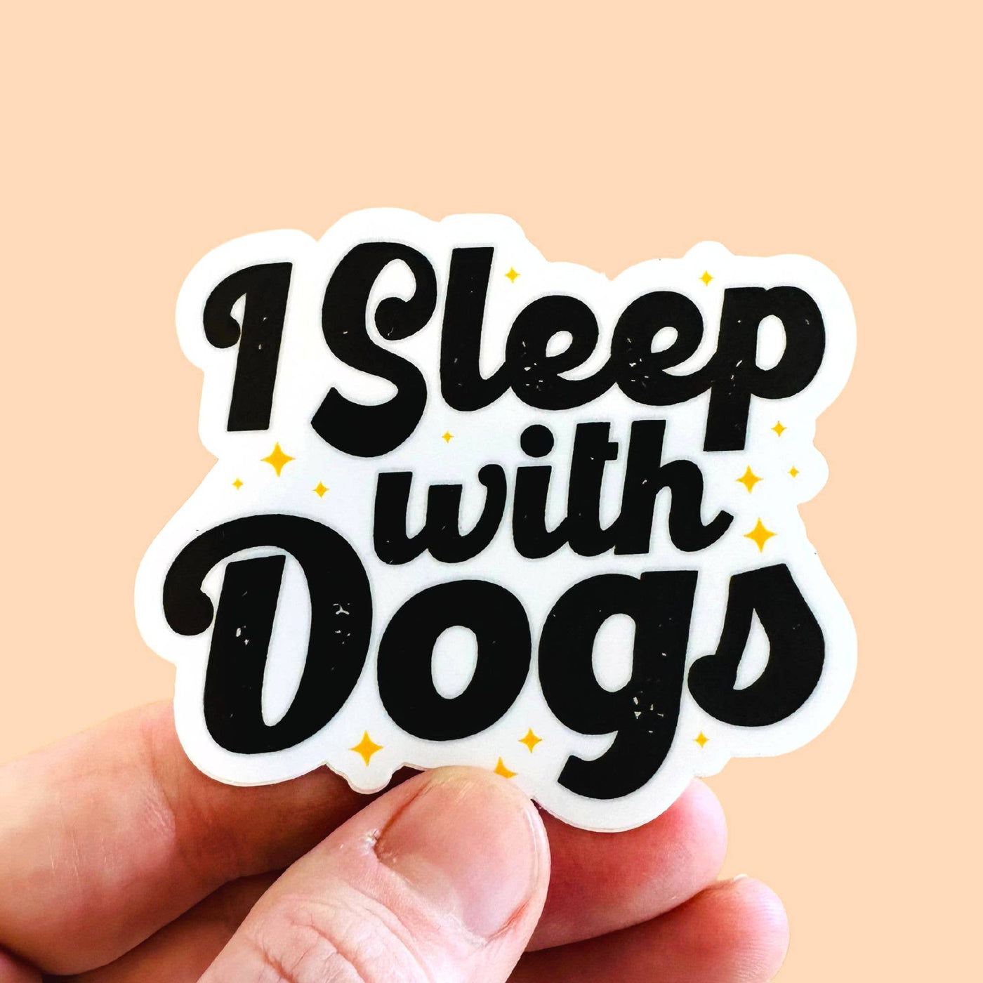 I Sleep With Dogs - Funny Dog Mom Sticker