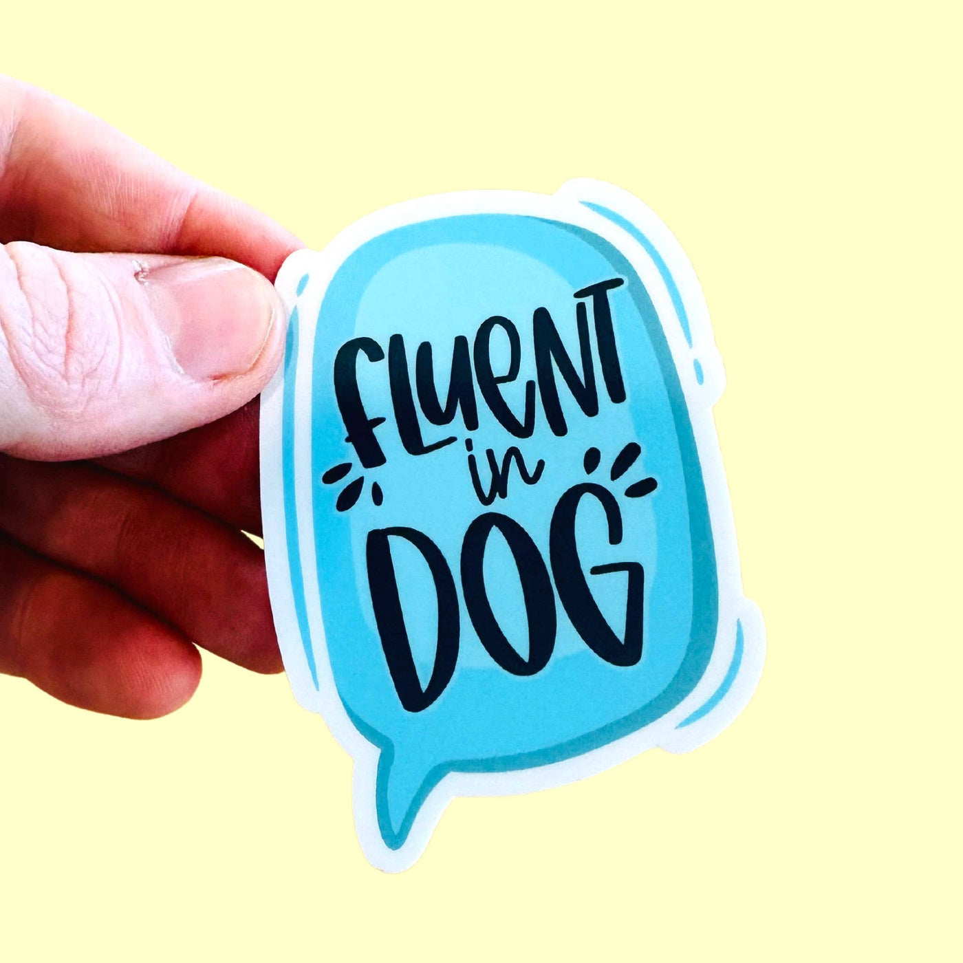 Fluent in Dog - Blue Dog Lover Sticker